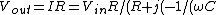 V_{out}=IR=V_{in}R/(R + j(-1/(\omega C)))